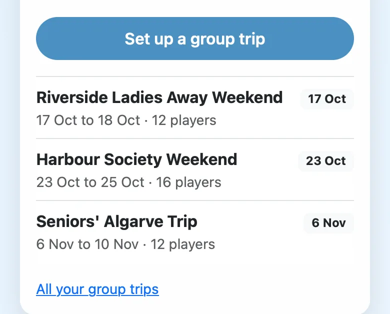 Ballydrennan's Group trips card: Set up a group trip, then Riverside Ladies Away Weekend, 17 to 18 Oct, 12 players, Harbour Society Weekend, 23 to 25 Oct, 16 players, and Seniors' Algarve Trip, 6 to 10 Nov, 12 players, and All your group trips
